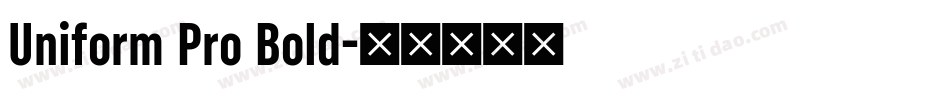 Uniform Pro Bold字体转换